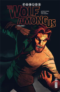 Fables - the wolf among us Tome 1