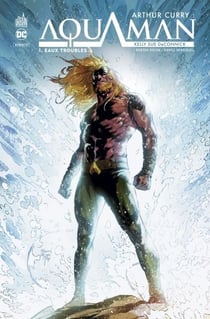 Arthur Curry - Aquaman Tome 1 : eaux troubles