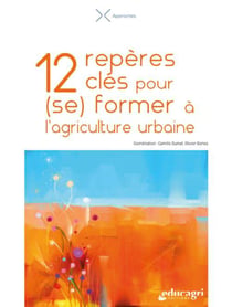 12 repères clés pour (se) former à l'agriculture urbaine