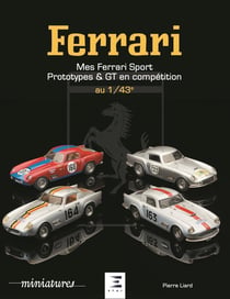 FERRARI au 1/43e, sport, prototypes et GT en compétition