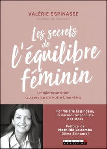 Les secrets de l'équilibre féminin - la micronutrition au service de votre bien-être