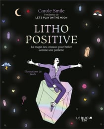 Litho positive - 40 cristaux pour trouver l'equilibre et rayonner