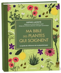 Ma Bible des plantes qui soignent - édition de luxe