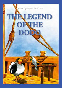 The legend of the dodo - tales and legends of the Indian ocean