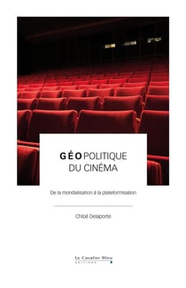 Géopolitique du cinéma : de la mondialisation à la plateformisation