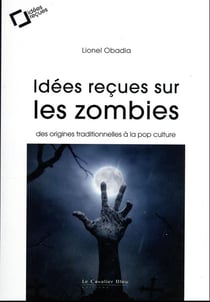 Idées reçues sur les zombies : des origines traditionnelles à la pop culture
