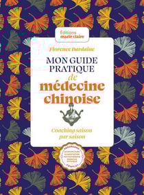 Mon guide pratique de médecine chinoise : Coaching saison par saison