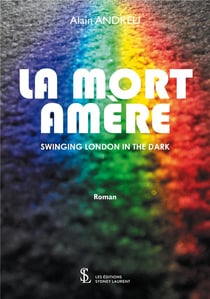 La mort amère - swinging london in the dark
