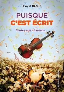 PUISQUE C’EST ECRIT – TOUTES MES CHANSONS