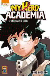 My Hero Academia Tome 15 : lutte contre le destin