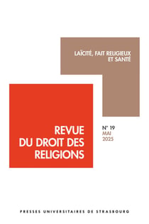 Revue du droit des religions : Laïcité, fait religieux et santé : Revue du droit des religions n°19 - mai 2025