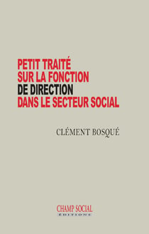 L'art de diriger les autres - petit traité sur la fonction de direction dans le secteur social