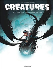 Créatures Tome 3 : dans les entrailles de Yog