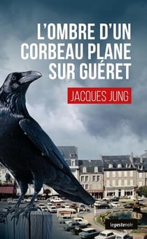 L'ombre d'un corbeau plane sur Guéret