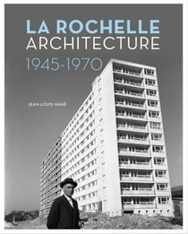 La Rochelle : architecture (1945-1970)
