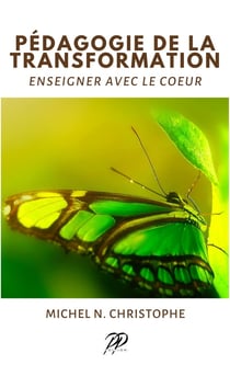 Pédagogie de la transformation- enseigner avec le coeur