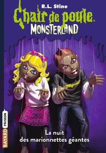Chair de poule : Monsterland - saison 1 Tome 8 : la nuit des marionnettes géantes