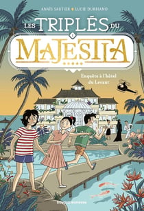 Les triplés du Majestia, Tome 01