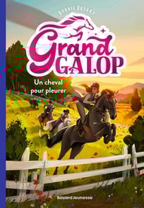 Grand Galop Tome 3 : Un cheval pour pleurer