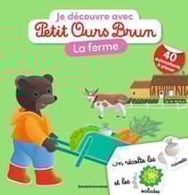 Je découvre avec Petit Ours Brun : La ferme