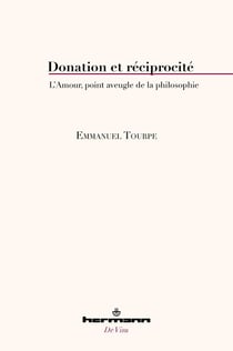 Donation et réciprocité : L'Amour, point aveugle de la philosophie