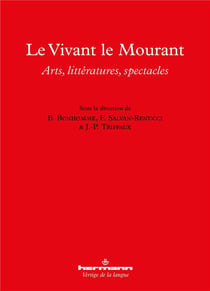 Le Vivant le Mourant : Arts, Littératures, Spectacles