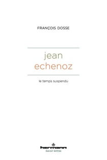 Jean Echenoz : Le temps suspendu
