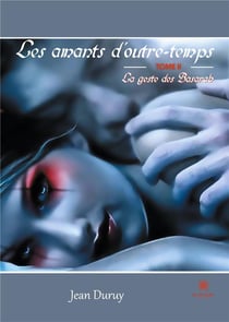 Les amants d'outre-temps Tome 2 : la geste des Basarab