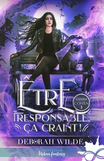 Ashira Cohen Tome 3 : Être responsable, ça craint !