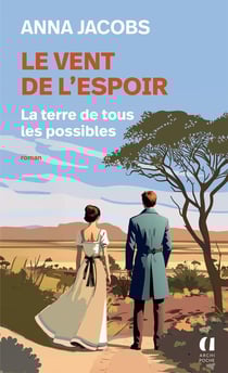 Le vent de l'espoir Tome 2 : La terre de tous les possibles
