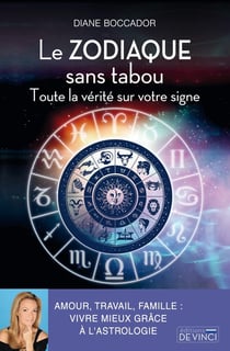 Le zodiaque sans tabou : toute la vérité sur votre signe