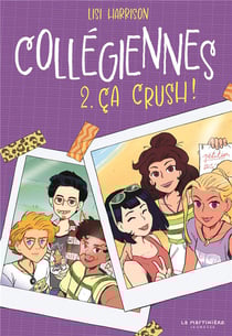 Collégiennes Tome 2 : ça crush !