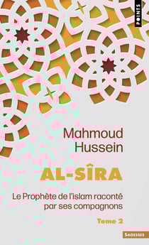 Al-sira, le prophète de l'islam raconte par ses compagnons Tome 2