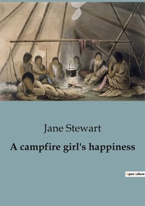 A campfire girl's happiness : Resilience and Friendship in the Face of Adversity