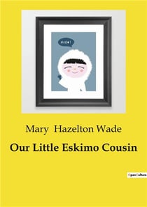 Our Little Eskimo Cousin