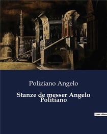 Stanze de messer Angelo Politiano