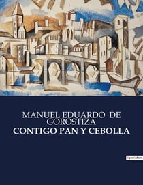 CONTIGO PAN Y CEBOLLA : Una comedia de enredos y reflexiones sobre el amor y el matrimonio