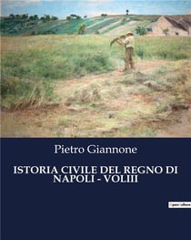 ISTORIA CIVILE DEL REGNO DI NAPOLI - VOLIII