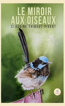 Le miroir aux oiseaux