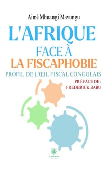 L'Afrique face à la fiscaphobie : Profil de l'oeil fiscal congolais