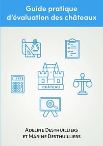 Guide pratique d'évaluation des châteaux
