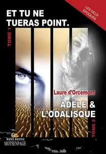 Et tu ne tueras point. : Adèle & l'odalisque