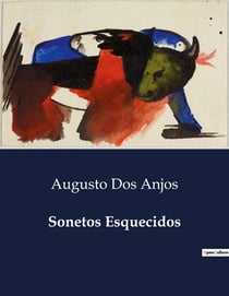 Sonetos Esquecidos : A introspecção poética de uma era em transição
