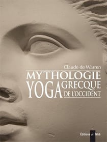 Mythologie grecque yoga de l'occident Tome 1