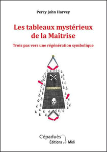 Les tableaux mystérieux de la Maîtrise - trois pas vers une régénération symbolique