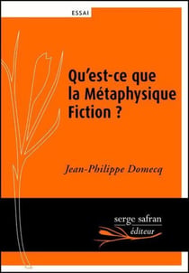 Qu'est-ce que la métaphysique fiction?