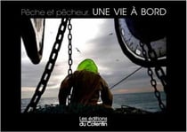 Pêcheurs en mer - une vie à bord