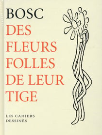 Des fleurs folles de leur tige