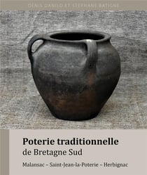 Poterie traditionnelle de bretagne sud : malansac, saint-jean-la-poterie, herbignac