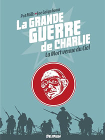La grande guerre de Charlie Tome 9 : la mort venue du ciel